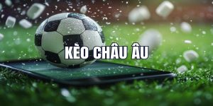 Tổng quan kèo châu âu tại debet