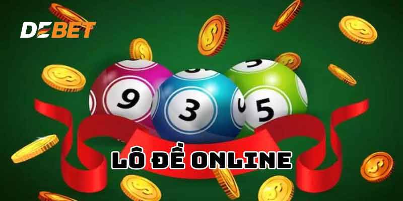 Debet - điểm đến lý tưởng cho lô đề online